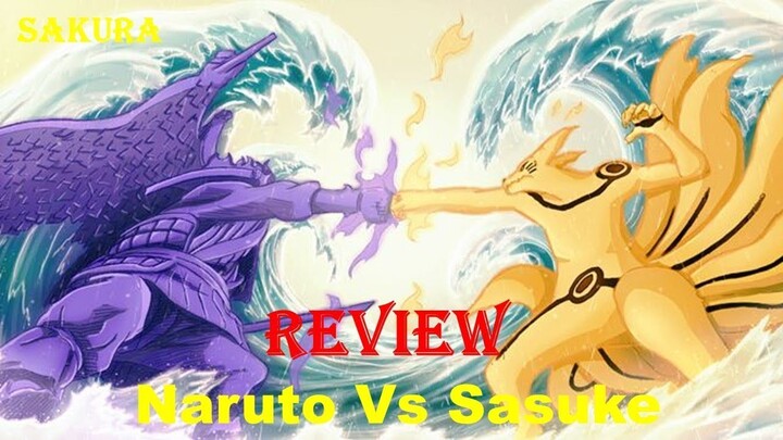 REVIEW TRẬN CHIẾN CUỐI CÙNG CỦA NARUTO VÀ SASUKE || SAKURA ANIME