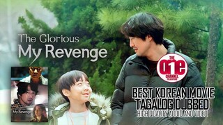 The Glorious My Revenge  - Tagalog Dubbed Full Movie HQ