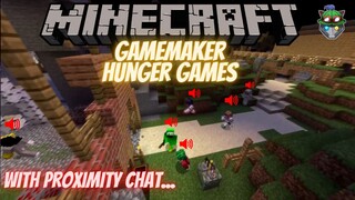 Minecraft Gamemaker Hunger Games with Proximity Chat!