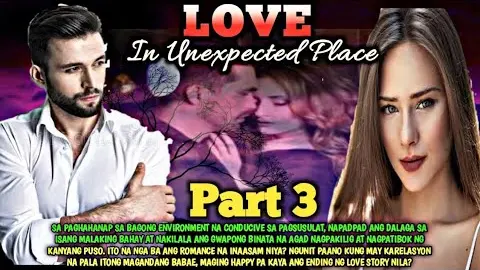 PART 3 LOVE IN UNEXPECTED PLACE| SIMPLY MAMANG