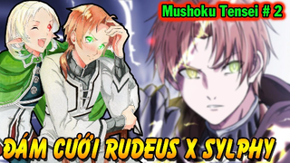 Tóm Tắt Mushoku Tensei # 2 - Đám Cưới Của Rudeus Và Sylphy