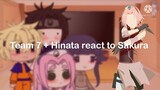 Team7+Hinata react to Sakura(ship)-Naruto-(-part 1-)