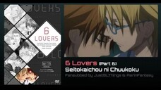 [BL] 6 Lovers Episode 6 : Seitokaichou ni Chuukoku sub indo (END)