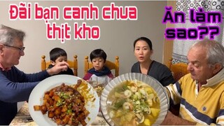 Canh chua thịt kho/bữa cơm việt lên bàn nhìn nhau ngơ ngác không biết làm sao/Cuộc sống pháp