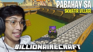 Billionaire Craft #6 - PABAHAY ni Mayor | (Filipino Minecraft SMP)