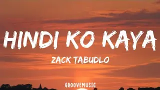 Zack Tabudlo - Hindi Ko Kaya (Lyrics)
