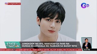 Jungkook ng BTS, nakiusap sa fans na huwag magpadala ng pagkain sa bahay niya | SONA