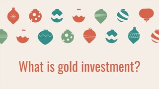 What is gold investment?