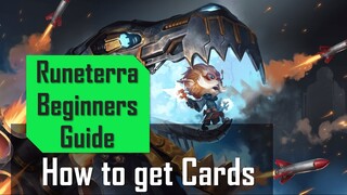 Runeterra GUIDE for BEGINNERS | How to Get Cards FAST