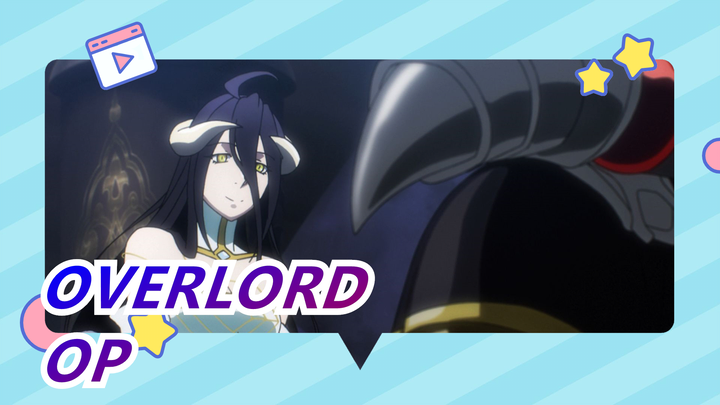 [OVERLORD] S3 OP Full Ver.