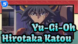 [Yu-Gi-Oh!] Adegan Pertarungan Hirotaka Katou Ke-3&4_H5