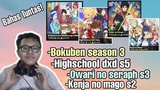 Bahas Highschool dxd s5,Owari no seraph s3,Kenja no mago s2,Bokuben s2 ||Request subscriber