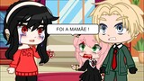 FOI A MAMÃE |Meme|Spy x Family (gacha)