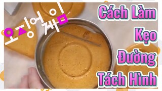 Cách Làm Kẹo Đường Tách Hình