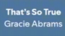 That's so true                    song lyrics