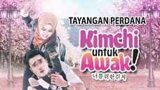 Kimchi Untuk Awak 2017 (Request)✅