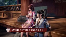 Dragon Prince Yuan Ep 1