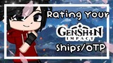 • Rating Your Genshin Ships/OTP • ⚠️MY OPINIONS⚠️• Bad Grammar • Apple Zyu •