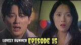 ENG/INDO]Lovely Runner||Episode 15||Preview||Byeon Woo-seok,Kim Hye-yoon,Song Geon-hee.