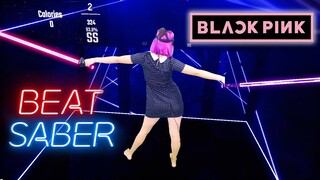 BLACKPINK - 'Kill This Love' in BEAT SABER | Expert+