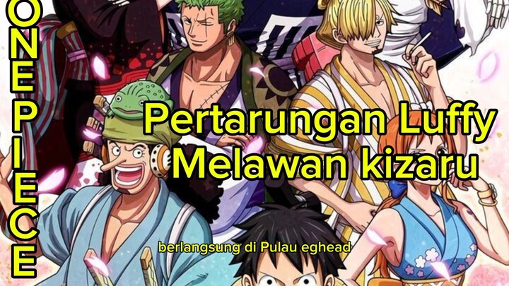 YAKIN GX PENASARAN DENGAN KESERUAN LUFFY MELAWAN KIZARU