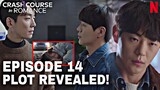Crash Course in Romance | Episode 14 Plot Revealed! (PREVIEW)  A mysterious car accident?
