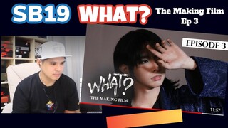 SB19 What?: The Making Film | Ep. 3 | REACTION