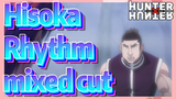 Hisoka Rhythm mixed cut