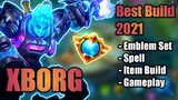 Xborg Best Build in 2021 | Top 1 Global Xborg Build | Xborg Gameplay - Mobile Legends: Bang Bang
