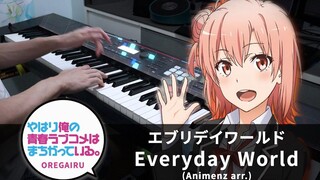 Everyday World (Animenz arr) / Oegairu Season 2 ED / Piano Cover