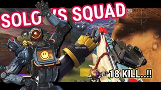 SOLO VS SQUAD - APEX LEGEND MOBILE KILL 18 | GAMERS INDO