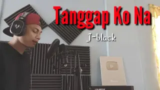 J-black - Tanggap Ko Na ( Lyrics Video )