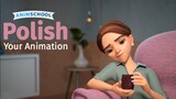 Polish Your 3D Animation
