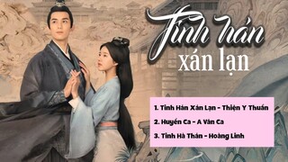 [Full-Playlist] Tinh Hán Xán Lạn OST《星汉灿烂 OST》Love like the galaxy OST