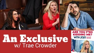 Let's Talk Republicans Undying Dedication to Trashness! JoJo from Jerz & Trae Crowder