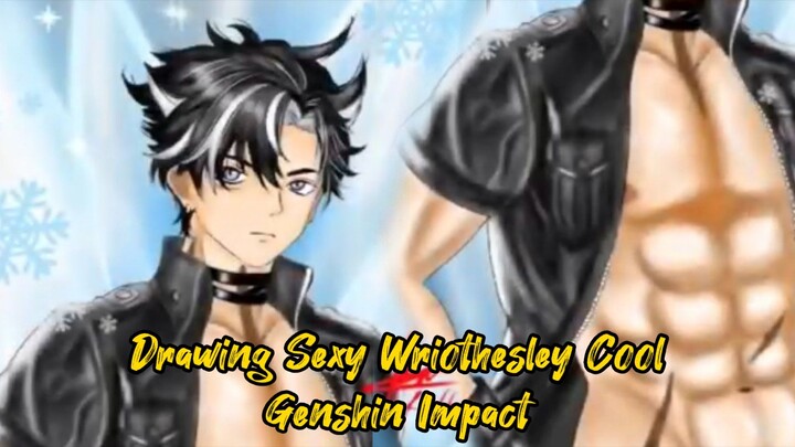 Drawing Sexy Wriothesley Cool Genshin Impact