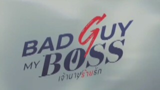 EP. 10 # BAD GUY MY BOSS (ENGSUB)