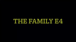 The family episode 4