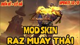 Hướng Dẫ Mod Skin Raz Muay Thái Có Đá Mới Nhất Liên Quân Mùa 19 Có Icon+Biến Về