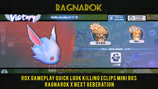 Rox gameplay quick look killing eclips mini bos ragnarok X next generation