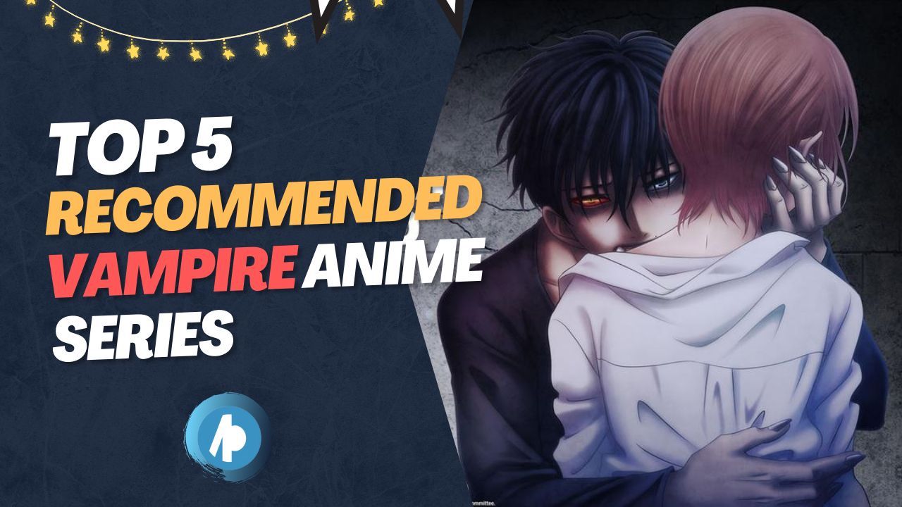 Top 5 Recommended Vampire Anime Series | Part 3 - Bilibili