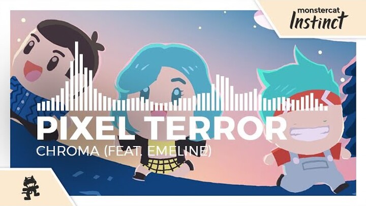Pixel Terror - Chroma (feat. EMELINE) [Monstercat Release]