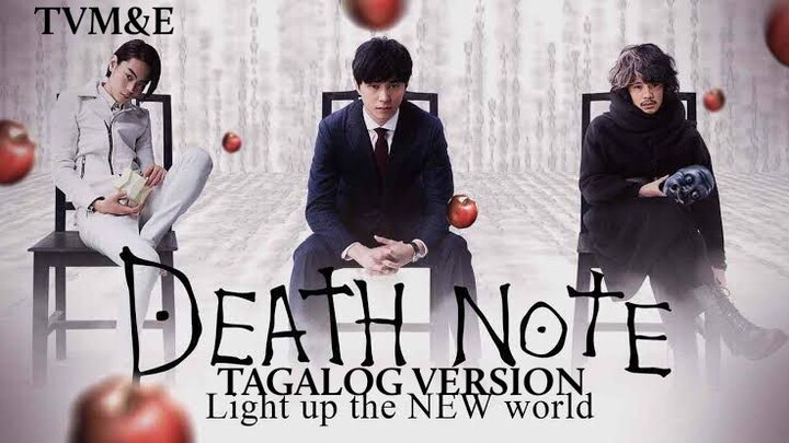 DEATH NOTE : LIGHT UP THE NEW WORLD ' TAGALOG VERSION