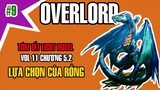Overlord Tóm Tắt Vol 11 Chương 5.2 Lựa Chọn của Rồng @Animeson