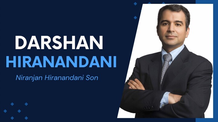 Darshan Hiranandani (Niranjan Hiranandani Son)