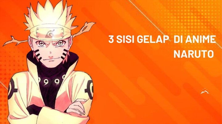 3 Sisi Gelap Di Anime Naruto