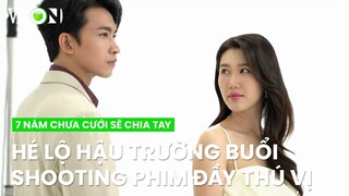 Hé lộ hậu trường buổi shooting phim 7 Năm Chưa Cưới Sẽ Chia Tay