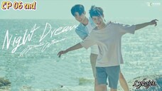 🇹🇭[BL]NIGHT DREAM EP 06 finale(engsub)2023