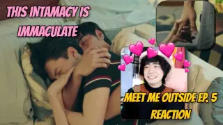 (THE INTIMACY OMG!) Meet Me Outside Ep. 5 Reaction / Commentary | HOLD HELD HELDED!