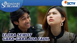 Flora Sewot Tangannya Dipegang Fadil! | Bidadari Surgamu - Episode 268